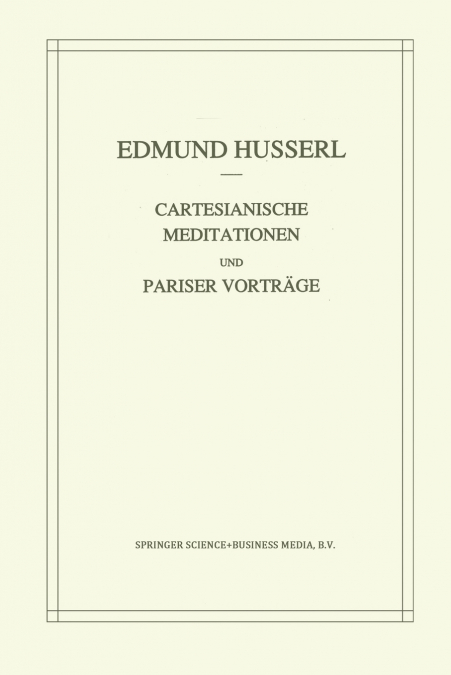 Cartesianische Meditationen und Pariser Vortrage