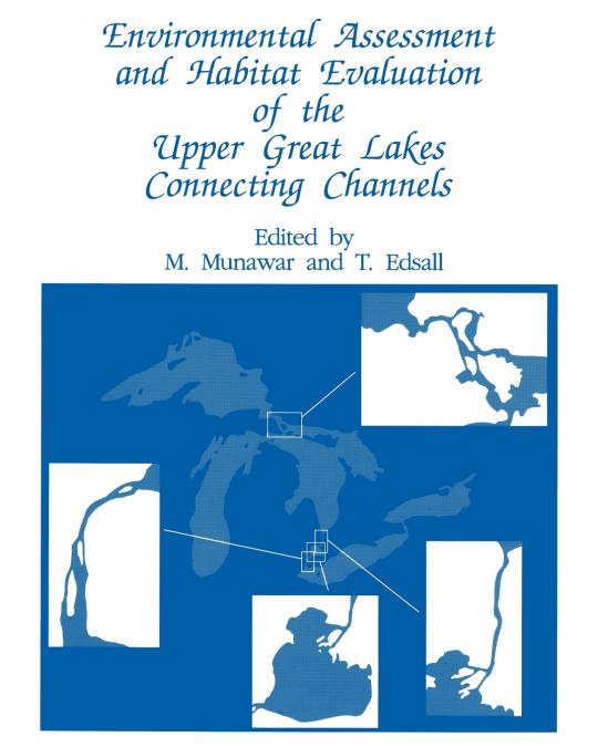 Environmental Assessment and Habitat Evaluation of the Upper Great Lakes Connecting Channels