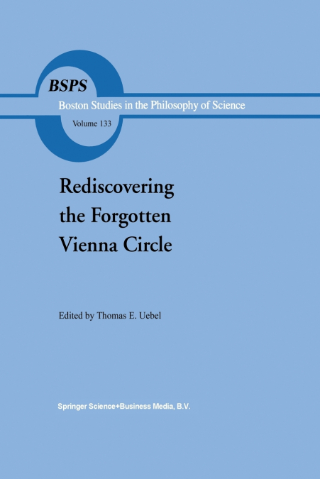 Rediscovering the Forgotten Vienna Circle
