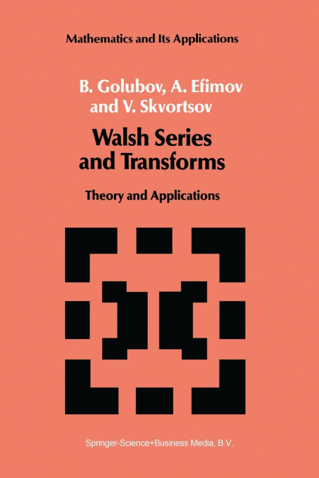 Walsh Series and Transforms