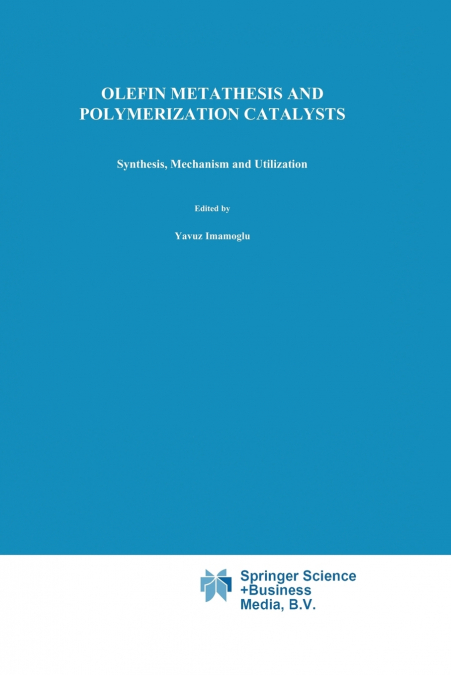 Olefin Metathesis and Polymerization Catalysts