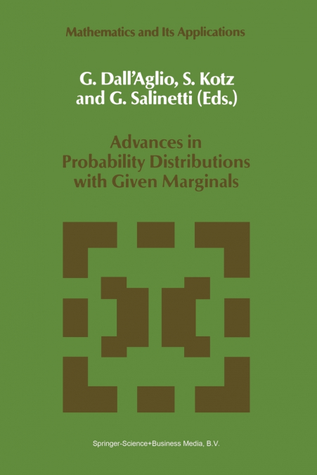 Advances in Probability Distributions with Given Marginals