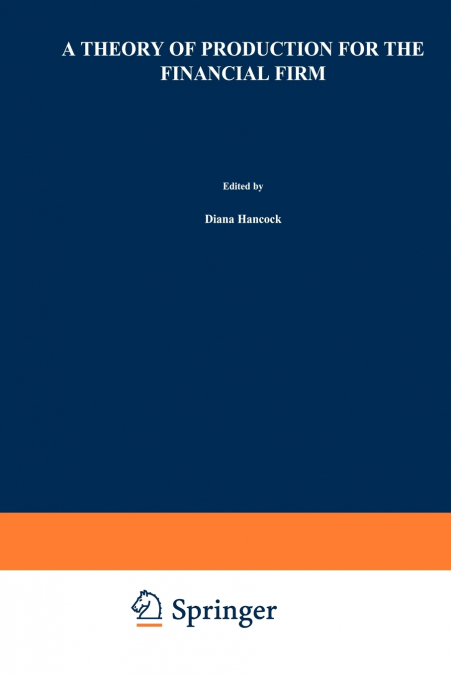 A Theory of Production for the Financial Firm
