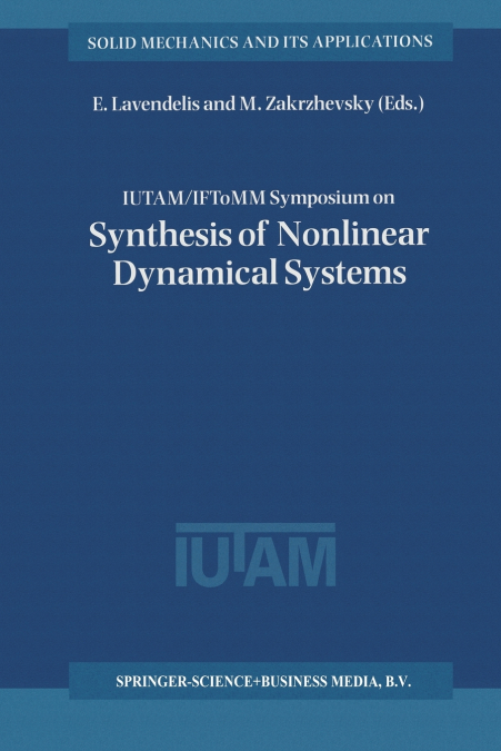 IUTAM / IFToMM Symposium on Synthesis of Nonlinear Dynamical Systems