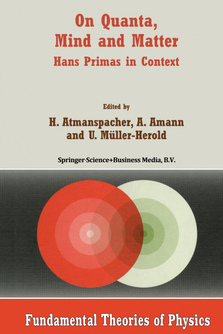 On Quanta, Mind and Matter