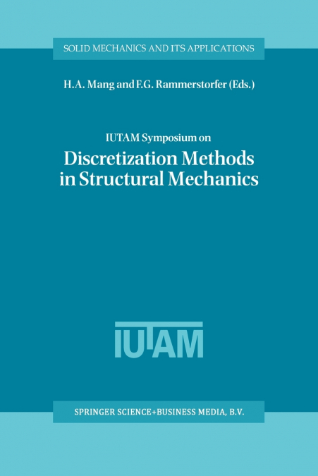 IUTAM Symposium on Discretization Methods in Structural Mechanics