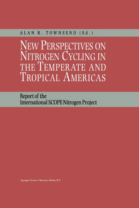 New Perspectives on Nitrogen Cycling in the Temperate and Tropical Americas