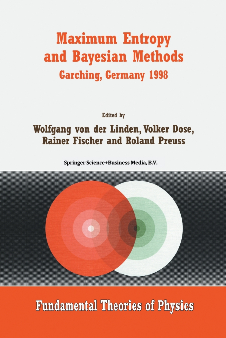 Maximum Entropy and Bayesian Methods Garching, Germany 1998
