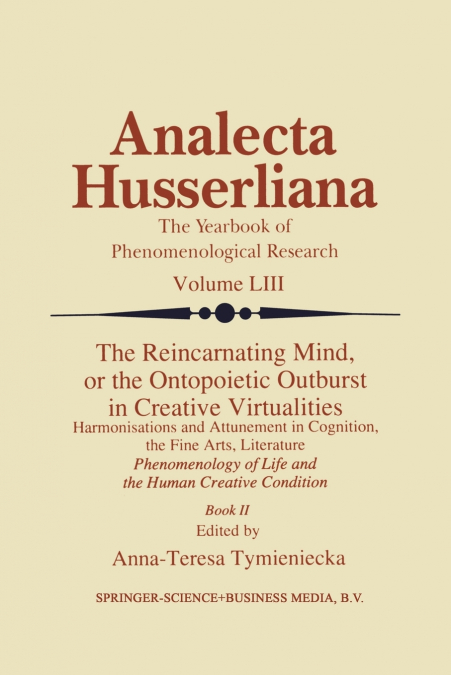 The Reincarnating Mind, or the Ontopoietic Outburst in Creative Virtualities