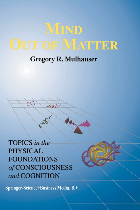 Mind Out of Matter