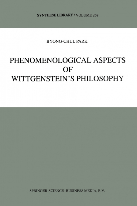 Phenomenological Aspects of Wittgenstein’s Philosophy