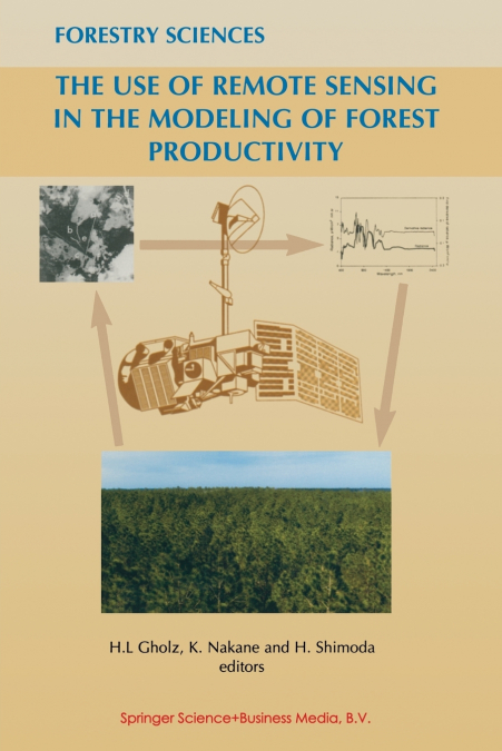 The Use of Remote Sensing in the Modeling of Forest Productivity