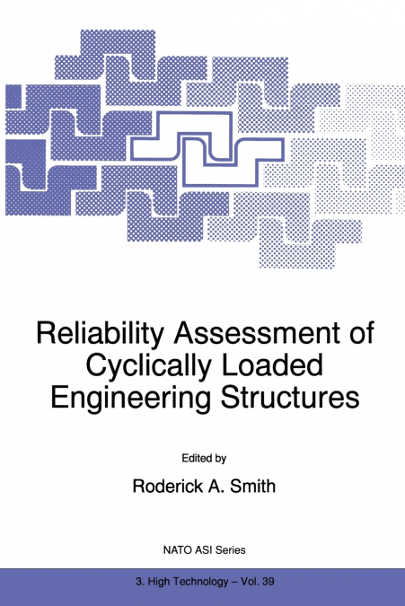 Reliability Assessment of Cyclically Loaded Engineering Structures