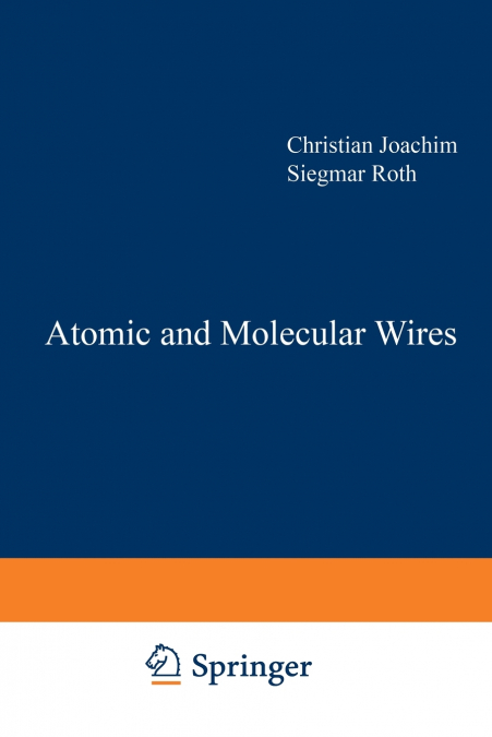 Atomic and Molecular Wires