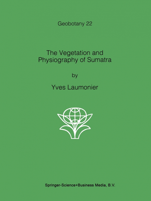 The Vegetation and Physiography of Sumatra