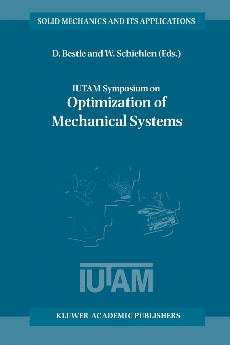 IUTAM Symposium on Optimization of Mechanical Systems