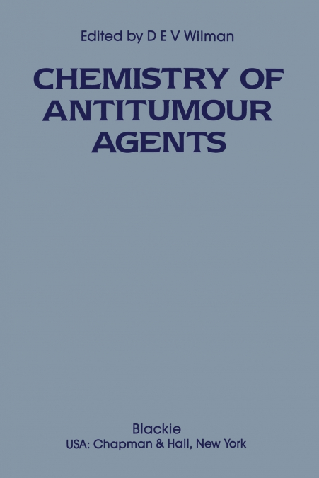 The Chemistry of Antitumour Agents