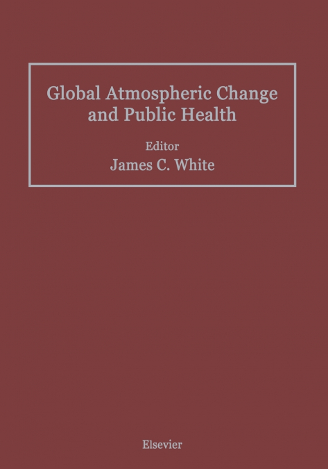 Global Atmospheric Change and Public Health