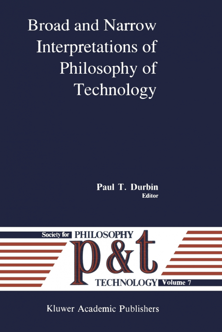 Broad and Narrow Interpretations of Philosophy of Technology