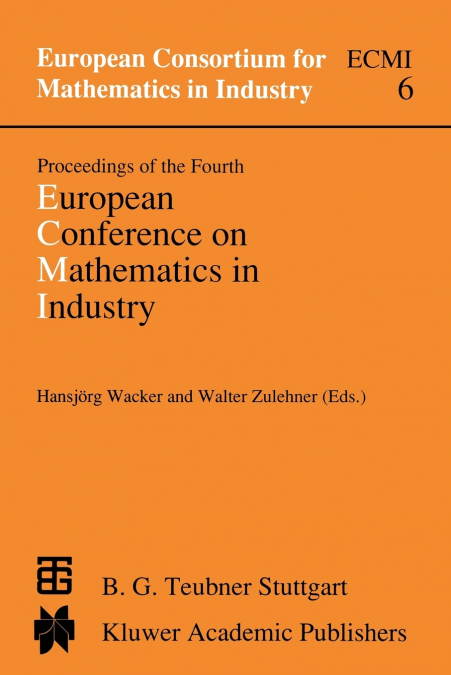 Proceedings of the Fourth European Conference on Mathematics in Industry
