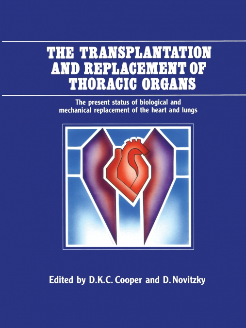 The Transplantation and Replacement of Thoracic Organs