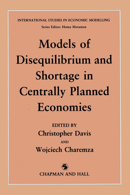 Models of Disequilibrium and Shortage in Centrally Planned Economies