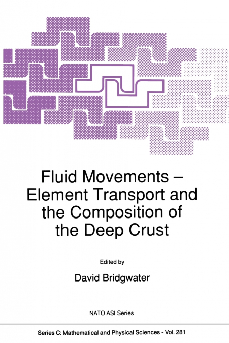 Fluid Movements - Element Transport and the Composition of the Deep Crust