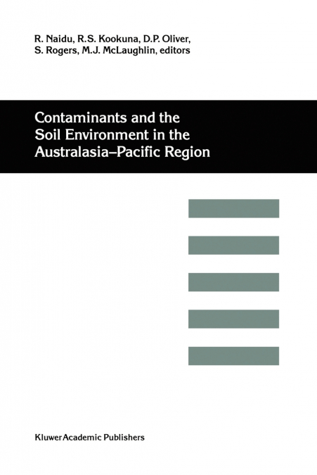 Contaminants and the Soil Environment in the Australasia-Pacific Region