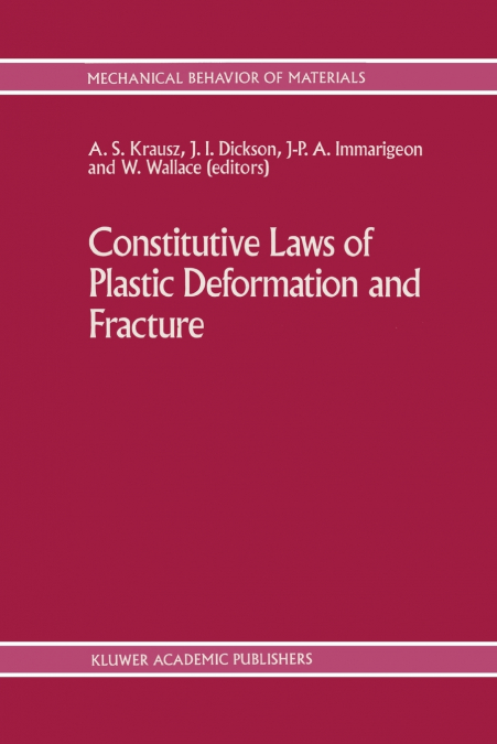 Constitutive Laws of Plastic Deformation and Fracture