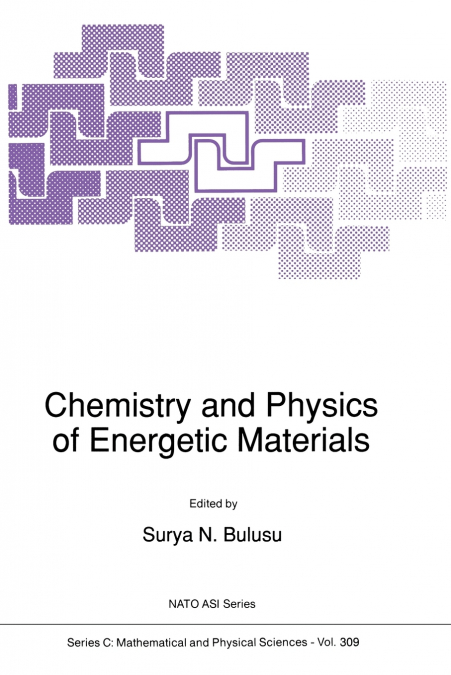 Chemistry and Physics of Energetic Materials