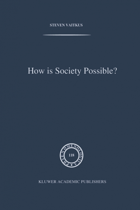 How is Society Possible?