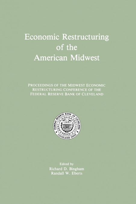 Economic Restructuring of the American Midwest