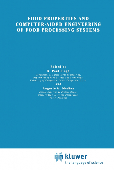 Food Properties and Computer-Aided Engineering of Food Processing Systems