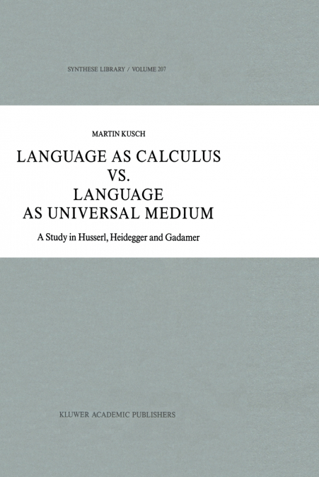 Language as Calculus vs. Language as Universal Medium