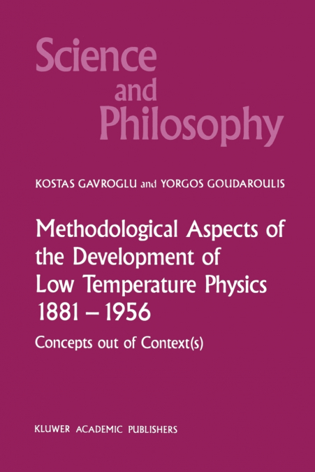 Methodological Aspects of the Development of Low Temperature Physics 1881 1956