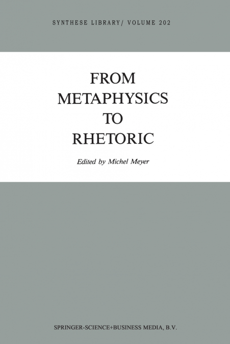 From Metaphysics to Rhetoric