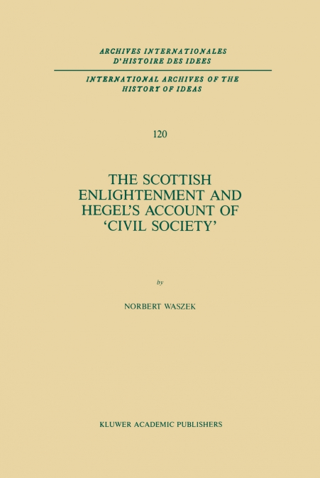 The Scottish Enlightenment and Hegel S Account of Civil Society