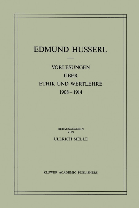 Vorlesungen über Ethik und Wertlehre 1908-1914