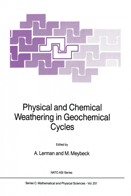 Physical and Chemical Weathering in Geochemical Cycles