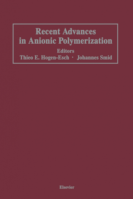 Recent Advances in Anionic Polymerization