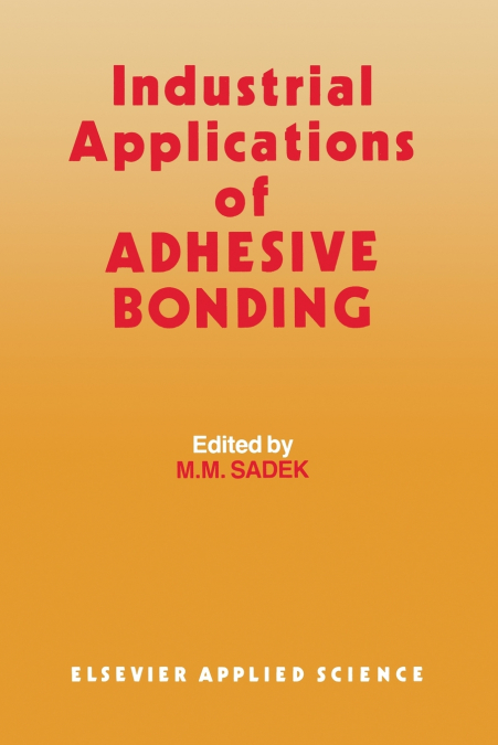 Industrial Applications of Adhesive Bonding
