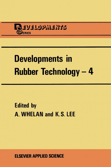 Developments in Rubber Technology 4