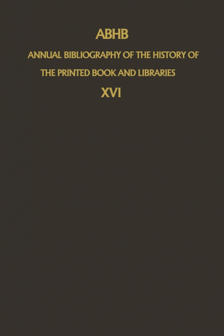 Abhb Annual Bibliography of the History of the Printed Book and Libraries