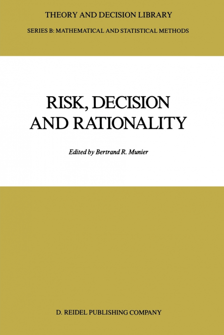 Risk, Decision and Rationality