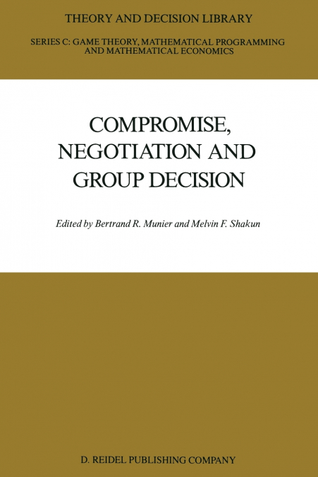 Compromise, Negotiation and Group Decision