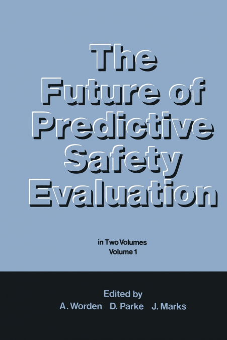 The Future of Predictive Safety Evaluation