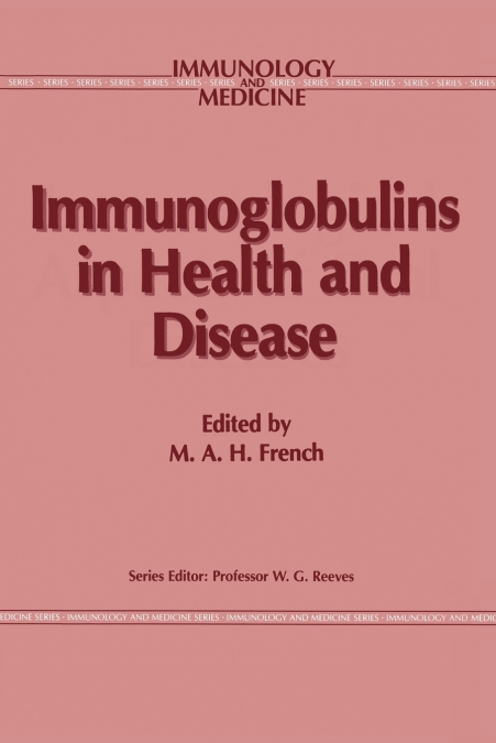 Immunoglobulins in Health and Disease