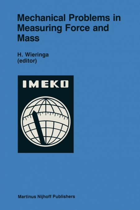 Mechanical Problems in Measuring Force and Mass