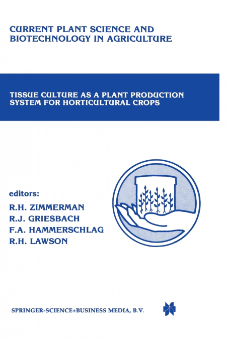 Tissue Culture as a Plant Production System for Horticultural Crops
