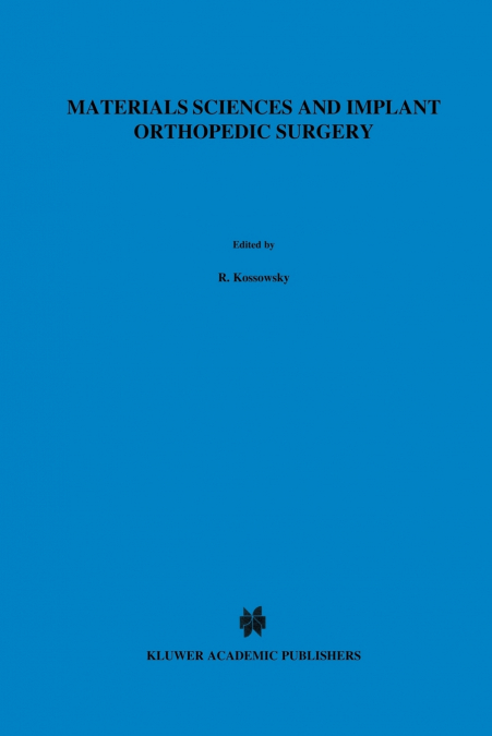 Materials Sciences and Implant Orthopedic Surgery